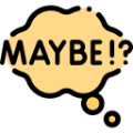 maybe